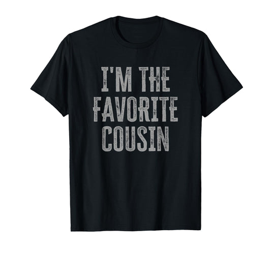 I'm The Favorite Cousin Funny Siblings Family Matching T-Shirt