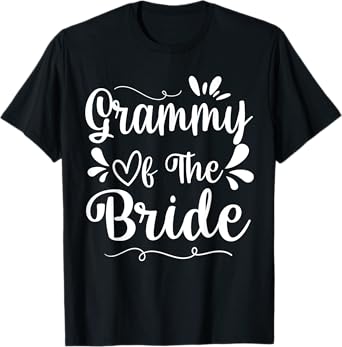 Happy Wedding Married Day Husband Wife Grammy Of The Bride T-Shirt