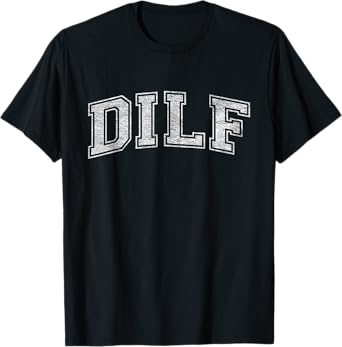 DILF VARSITY STYLE DAD OLDER MORE MATURE MEN T-Shirt