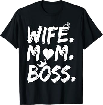 T-shirt for Wife Mom Boss Funny Mother's Day T-Shirt