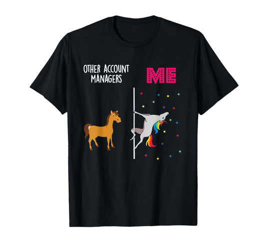 Account Manager Unicorn Others You T-Shirt