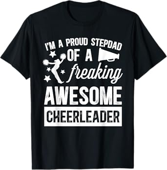 I'm A Proud Cheer Stepdad Of A Cheerleader Step Father T-Shirt