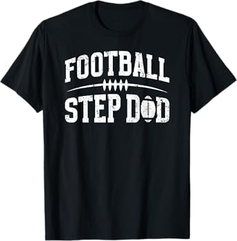 Football Step Dad Of A Football Player Stepfather T-Shirt