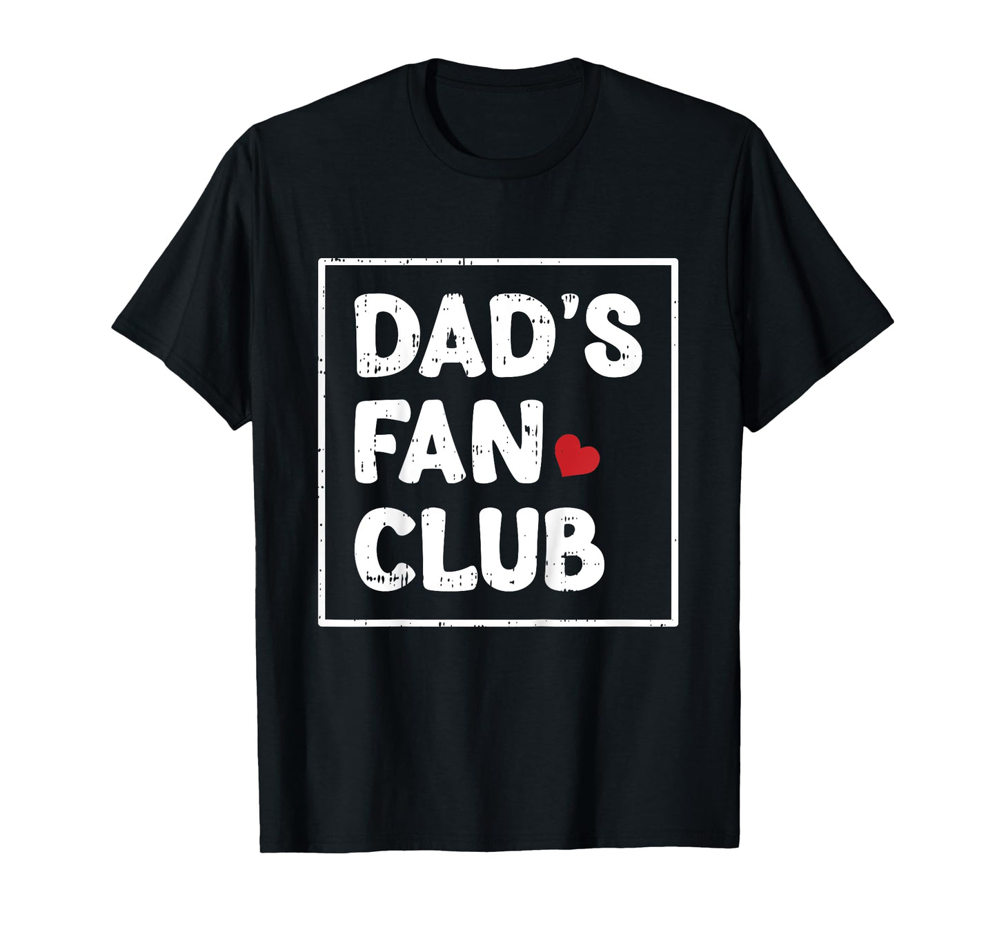 Dads Fan Club Fathers Day Baby Boys Girls Kids Toddlers T-Shirt
