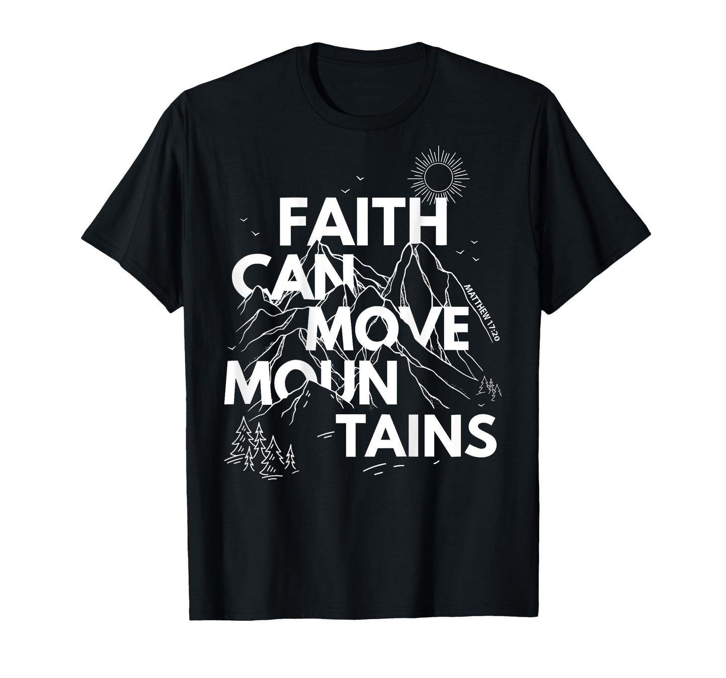 Faith Can Move Mountains Bible Verse Back Print Christian T-Shirt
