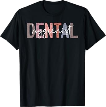 Dental Hygienist Oral RDH Dental Dentist Assistant Hygiene T-Shirt