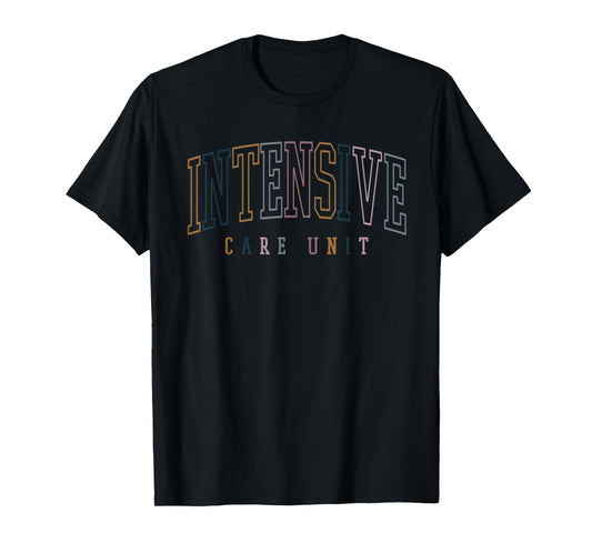 ICU Nurse Intensive Care Unit Nurse Nursing Critical Care T-Shirt