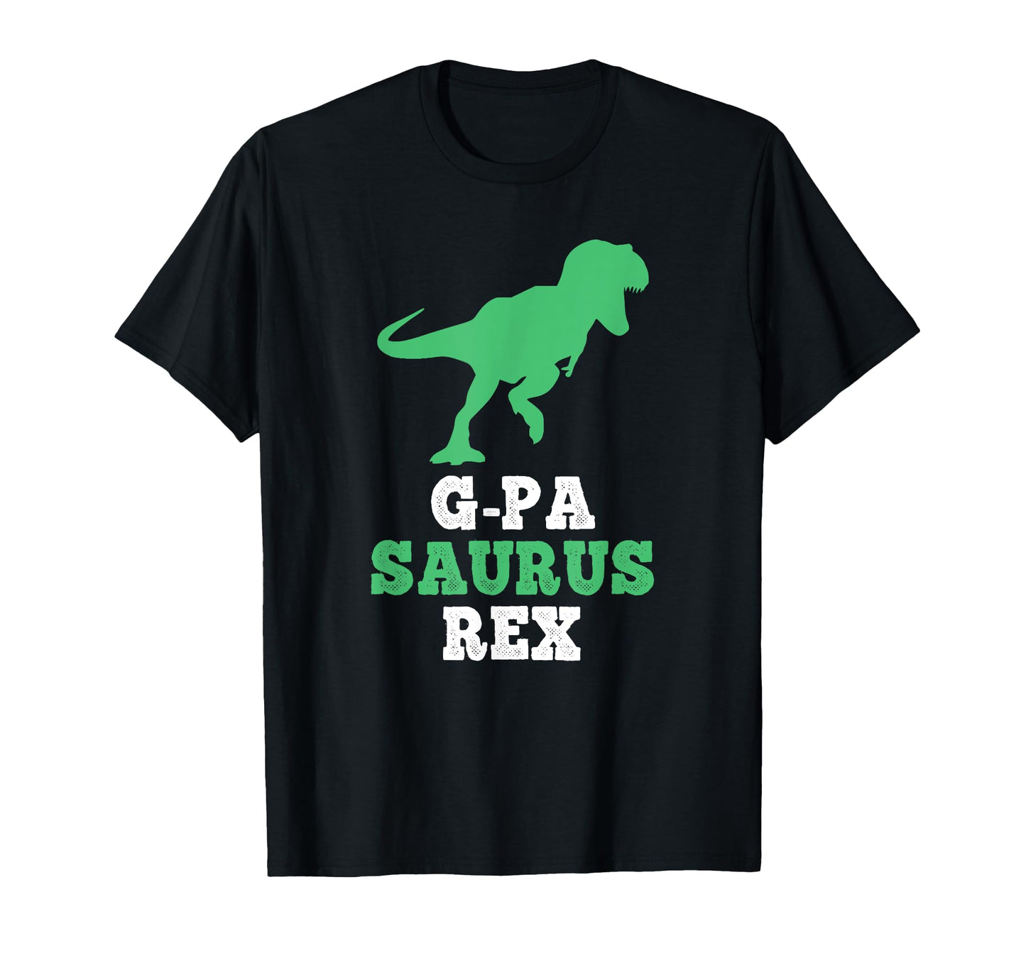 G-Pa-Saurus Rex Dino Dinosaur Funny GPa GPaSaurus T-Shirt
