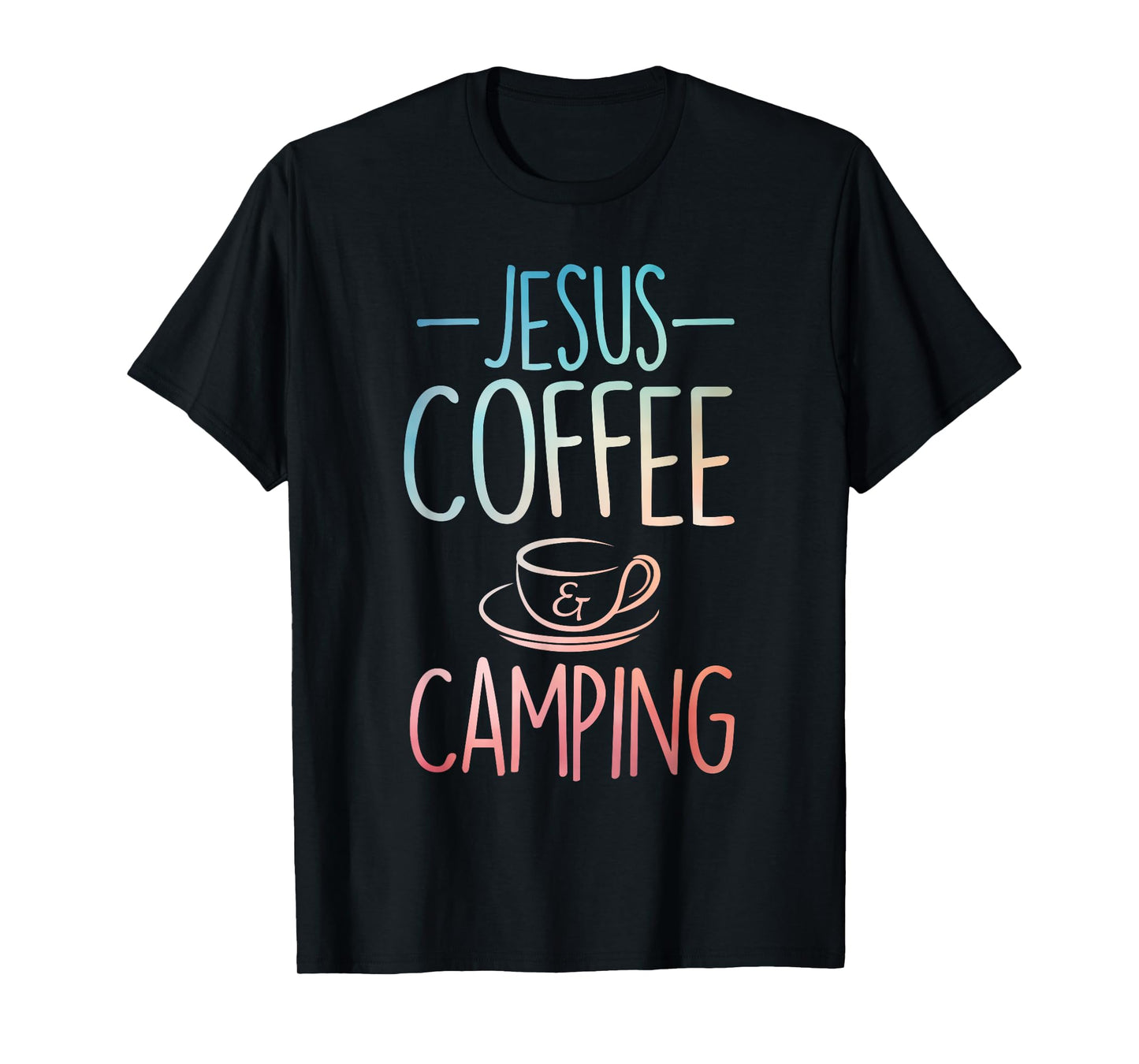 Cool Jesus Coffee Camping Art For Men Women Camping Themed T-Shirt