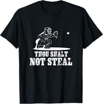 Baseball Catcher Shirt Thou Shalt Not Steal - Religious Gift T-Shirt