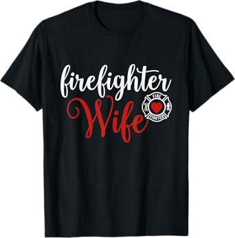 Firefighter Wife gift for Husband wife. T-Shirt