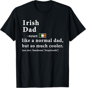Irish Dad Definition Shirt Fathers Day Gift Flag T-Shirt