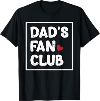 Dads Fan Club Fathers Day Baby Boys Girls Kids Toddlers T-Shirt