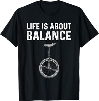 Best Unicycle Gift For Unicyclists Fan Humor Quote Black Unicycle Themed T-Shirt
