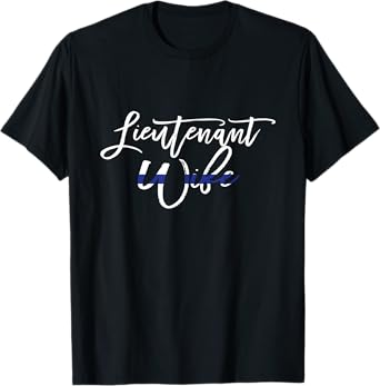 Lieutenant Wife Thin Blue Line Shirt Law Enforcement T-Shirt
