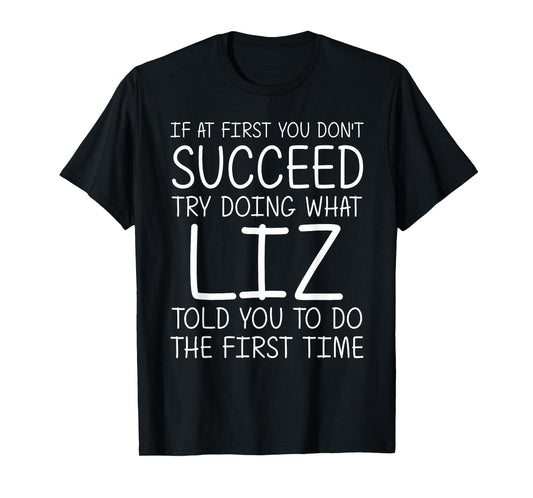 LIZ Gift Name Personalized Birthday Funny Christmas Joke T-Shirt