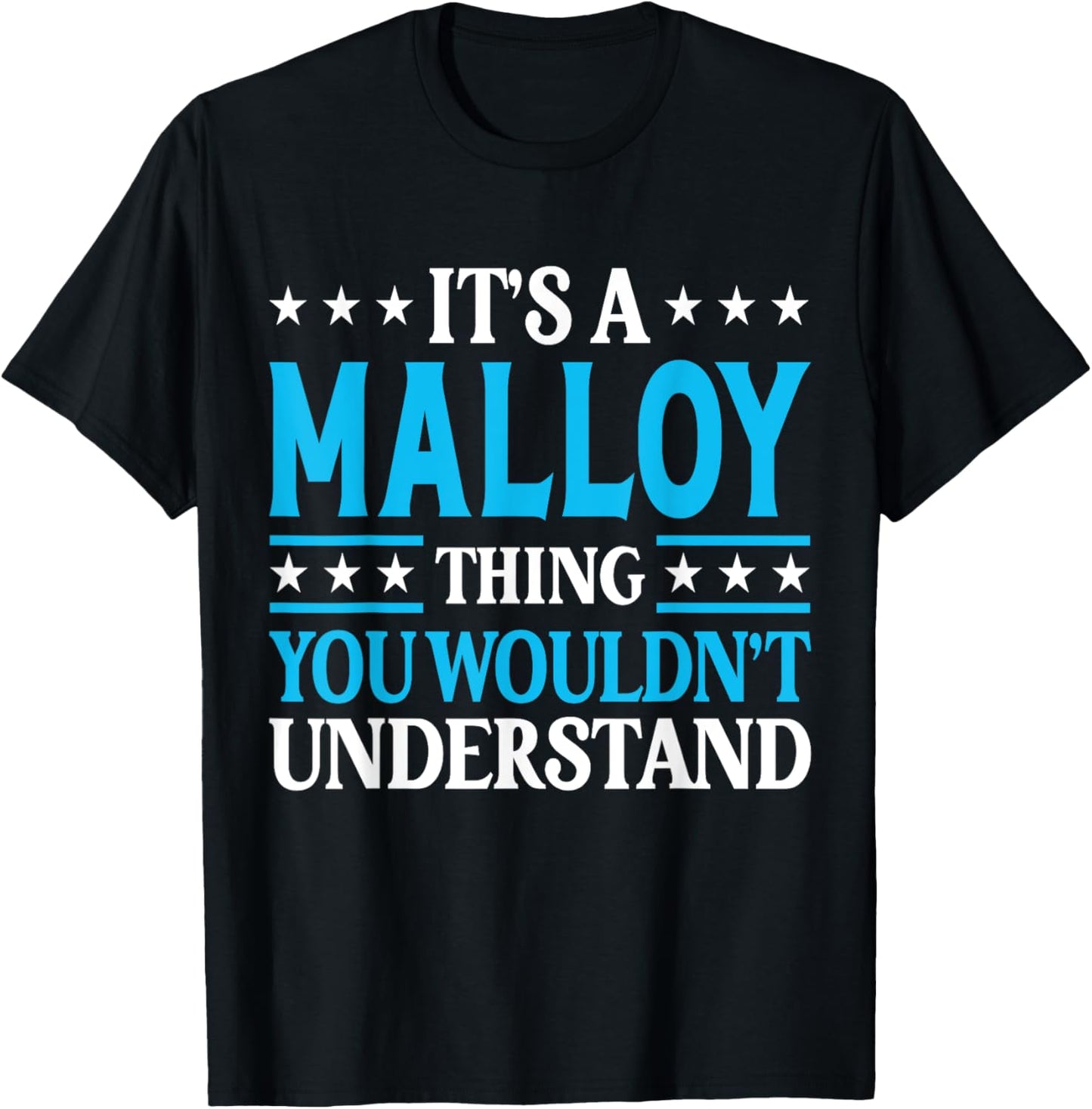 It's A Malloy Thing Surname Funny Family Last Name Malloy T-Shirt