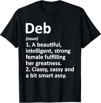 Custom Women Name Meaning Girl Mom Wife Birthday DEB Definition Personalized Name Funny T-Shirt