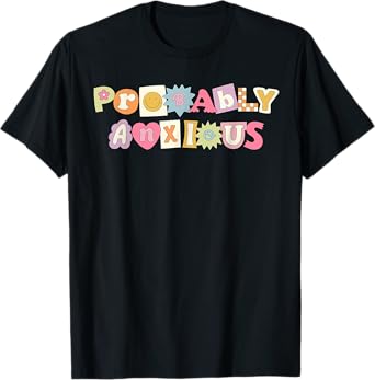 Retro Vintage Probably Anxious Funny Matching Mental Health T-Shirt