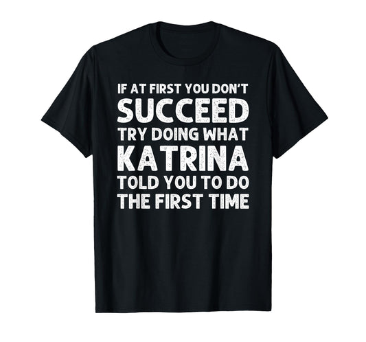 KATRINA Name Personalized Birthday Funny Christmas Joke T-Shirt