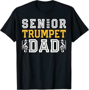 Senior Trumpet Dad 2025 Marching Band Class Of 2025 Trumpet T-Shirt