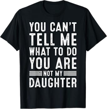 Funny Men Father Daddy Gifts From Daughter Fathers Day Dad T-Shirt
