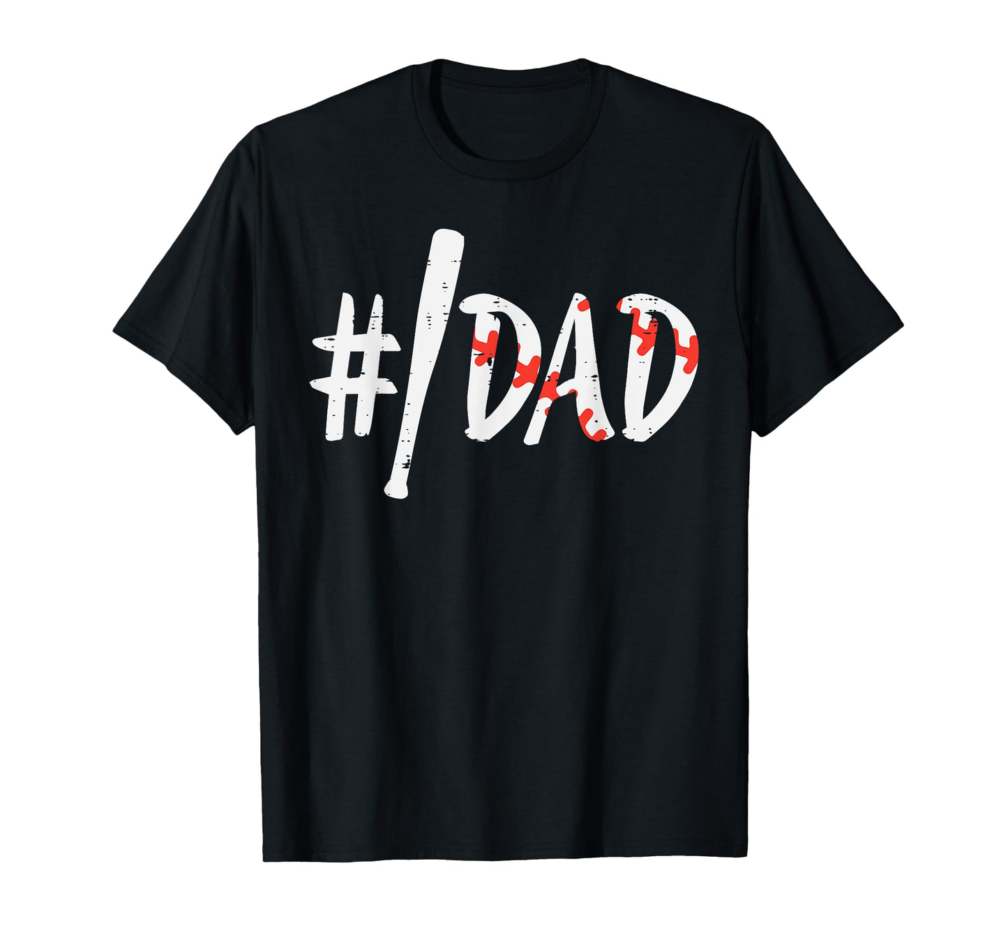 Hashtag #Baseball Bat Dad Fathers Day Sports Daddy Papa Men T-Shirt