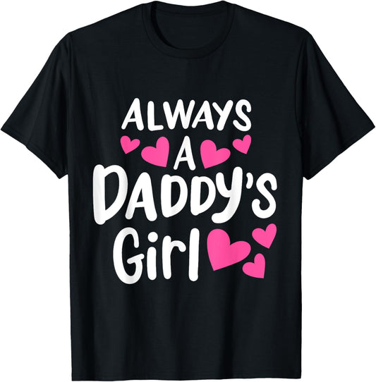 Always A Daddy's Girl Adorable and Cute Kids Girl T-Shirt