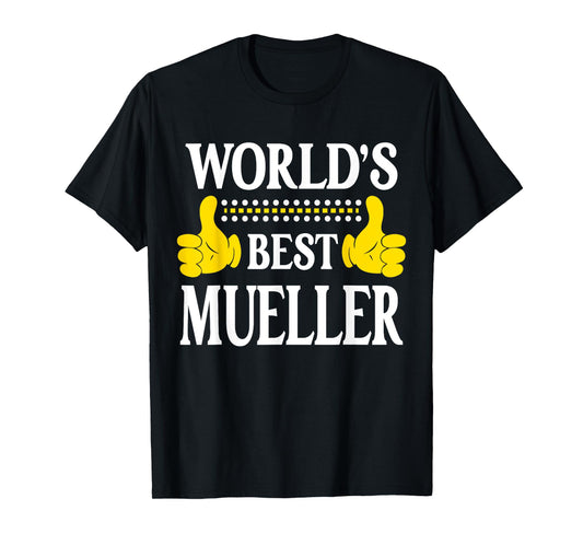 Mueller Surname Team Family Last Name World's Best Mueller T-Shirt
