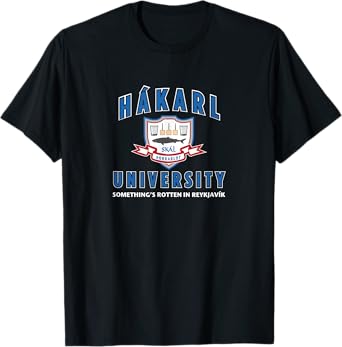 Hakarl University Iceland Nordic History Fermented Shark T-Shirt