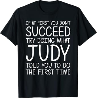 JUDY Gift Name Personalized Birthday Funny Christmas Joke T-Shirt