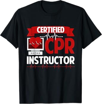 Certified CPR Instructor Training and Teaching EMS Ambulance T-Shirt