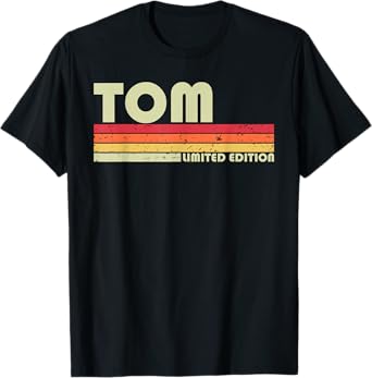TOM Gift Name Personalized Funny Retro Vintage Birthday T-Shirt