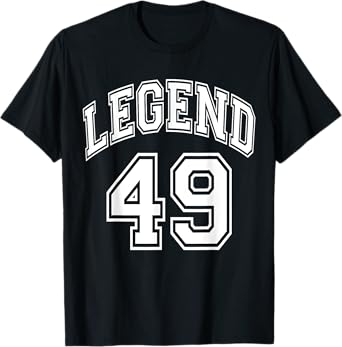 Legend 49 Number Varsity Team - 49th Birthday & 49 Years Old T-Shirt