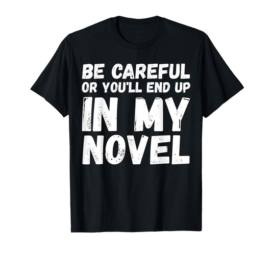 Funny Writer Novelist Journalist Author Book Writing Lovers T-Shirt
