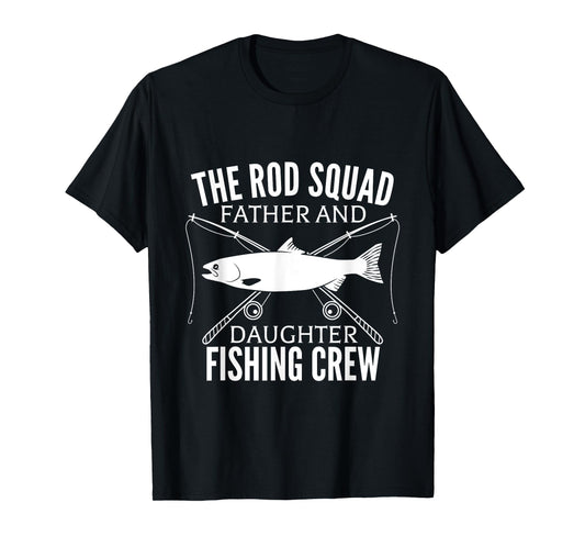 Dad Daughter Fishing Lover Fishing Birthday Gift Fisherman T-Shirt