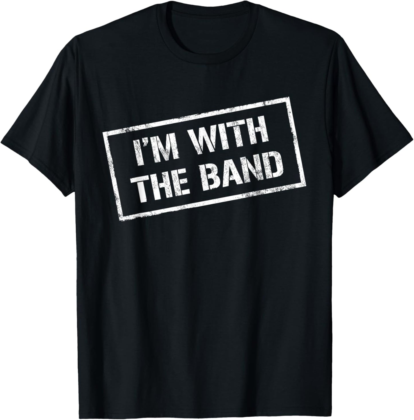I'M WITH THE BAND TShirt - Rock Concert Shirt - Music Band T-Shirt