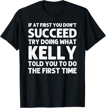 KELLY Name Personalized Birthday Funny Christmas Joke T-Shirt