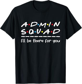 Admin Squad - Administrative Assistant Office Secretary T-Shirt