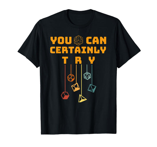 You can Certainly Try Quote Funny witchcraft Halloween T-Shirt, Small