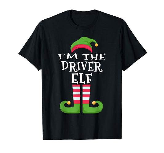 I'm The DRIVER Elf T-Shirt Family Matching Christmas T-Shirt
