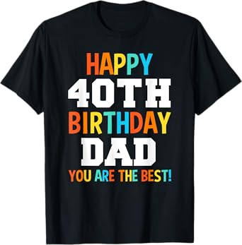 Dad 40th Birthday Dads 40 Years Old T-Shirt