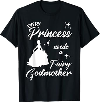 Funny Fairy Godmother Gift For Women Cool Princess Godmother T-Shirt