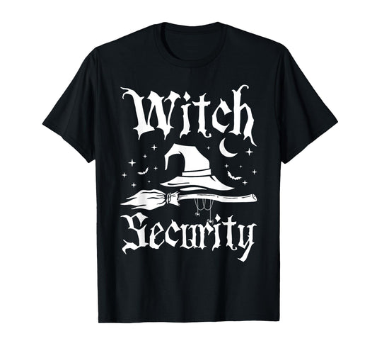 Witch Security Funny Halloween Costume Man Dad Big brother T-Shirt