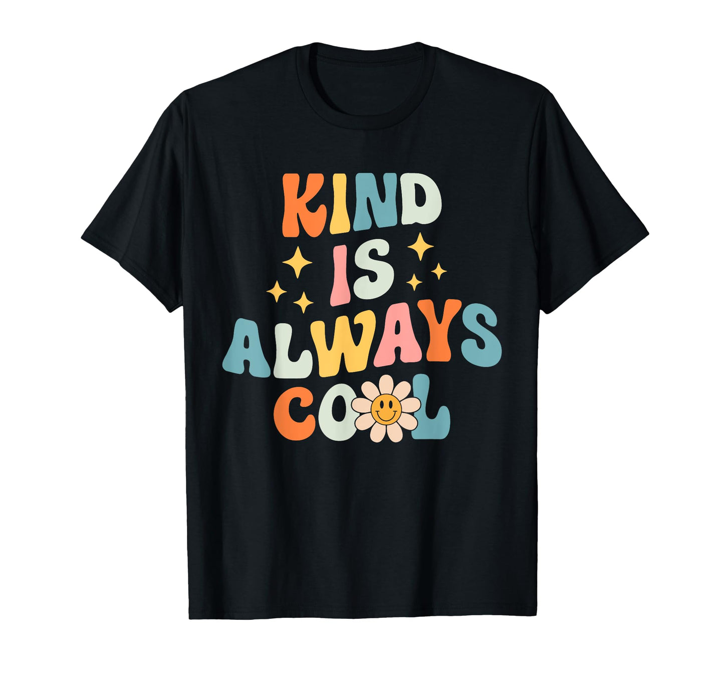 Kind is Always Cool - Teacher Retro Groovy Daisy Be Kind T-Shirt