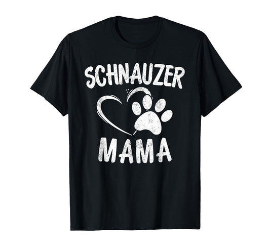 Schnauzer Mama Gift Dog Lover Apparel Schnauzers Mom T-Shirt