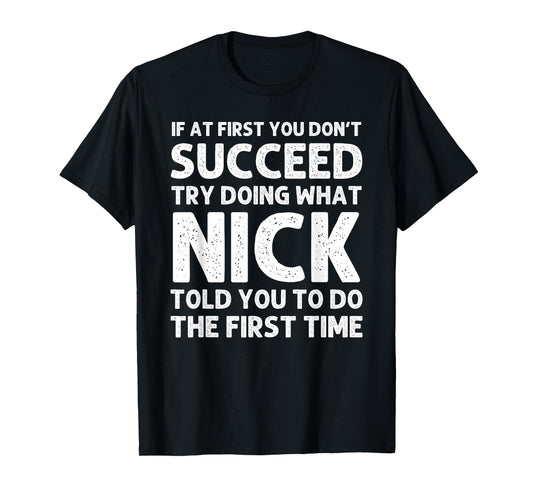 NICK Gift Name Personalized Birthday Funny Christmas Joke T-Shirt