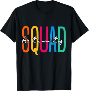 Activity Assistant Squad Team Professionals Week Director T-Shirt