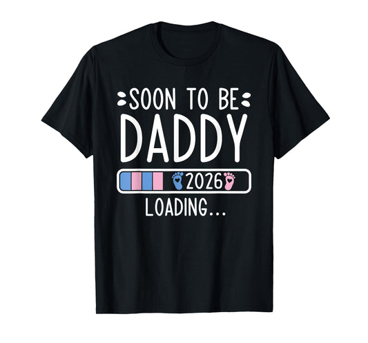 Soon to Be Daddy 2026 Loading Pregnancy Announcement 2026 T-Shirt