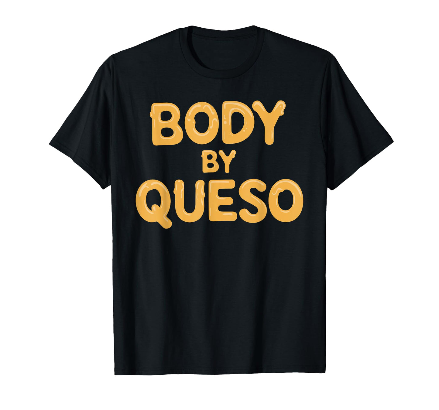Funny Queso Design For Men Women Kids Chips & Queso Lover T-Shirt